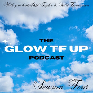 Glow TF UP Podcast
